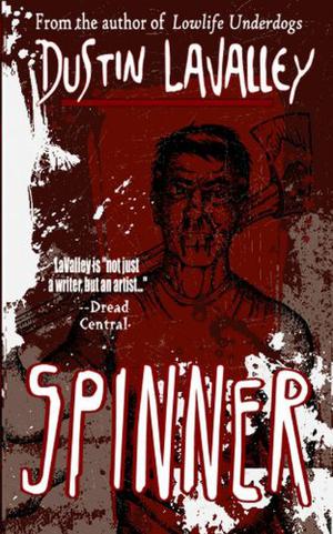 Spinner by Dustin LaValley