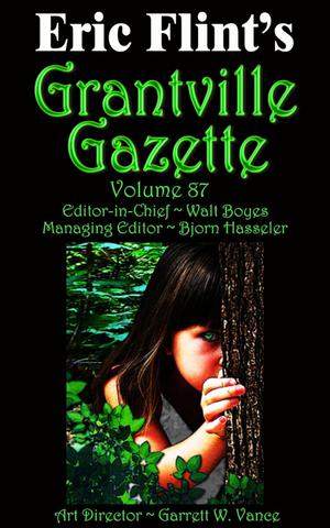 Eric Flint's Grantville Gazette Volume 87 by Allan Dyen-Shapiro, Walt Boyes, Bjorn Hasseler
