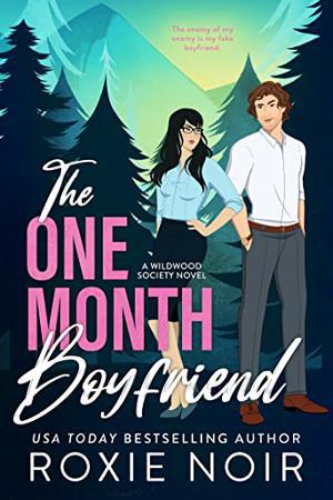 The One Month Boyfriend (Wildwood Society #1)