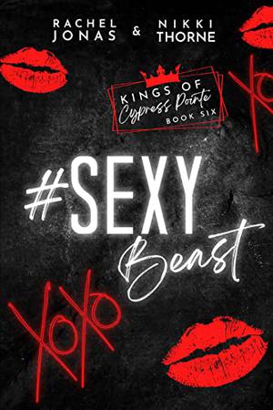 Sexy Beast (Kings of Cypress Pointe #6)