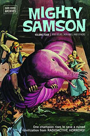 Mighty Samson, Volume 4 by Paul S. Newman, José Delbo