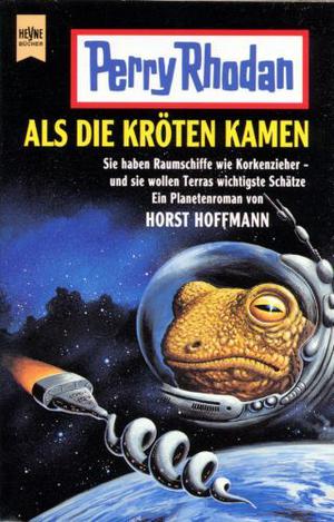 Als die Kröten kamen (Perry Rhodan Planetenroman #380)