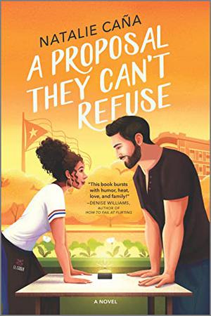 A Proposal They Can't Refuse by Natalie Caña