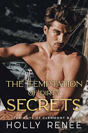 The Temptation of Dirty Secrets (The Boys of Clermont Bay #6)
