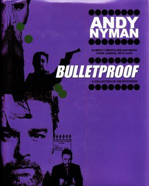 Bulletproof by Andy Nyman