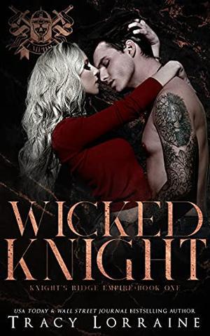 Wicked Knight #1 (Knight's Ridge Empire) (Knight's Ridge Empire #1)