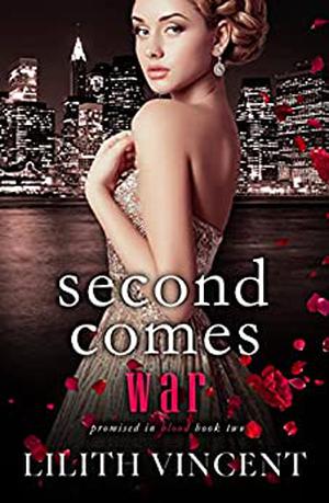 Second Comes War by Lilith Vincent
