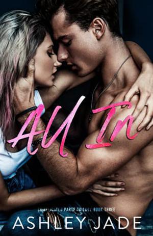 All In by Ashley Jade