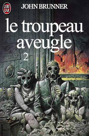 Le Troupeau aveugle 2 by John Brunner, Guy Abadia