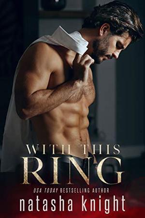 With This Ring by Natasha Knight