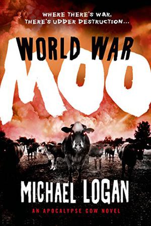 World War Moo by Michael Logan