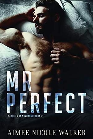 Mr. Perfect by Aimee Nicole Walker