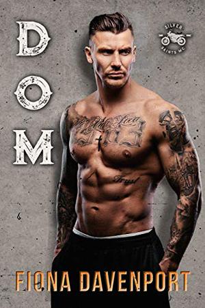 Dom (Silver Saints MC #3)