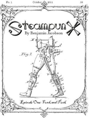 SteampunX: Episode One: Funk and Puck by Benjamin Jacobson