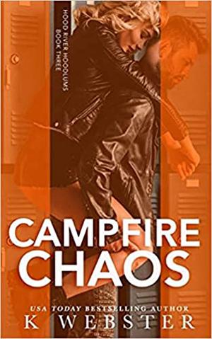 Campfire Chaos (Hood River Hoodlums #3)
