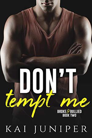 Don't Tempt Me by Kai Juniper