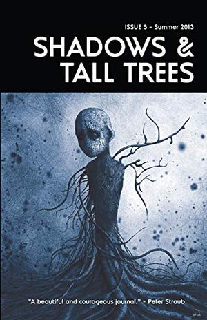 Shadows & Tall Trees, Issue 5 (Shadows & Tall Trees #5)