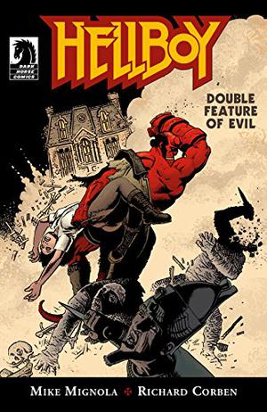 Hellboy: Double Feature of Evil (Hellboy (Reading Order) #50)