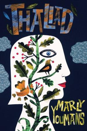 Thaliad by Marly Youmans