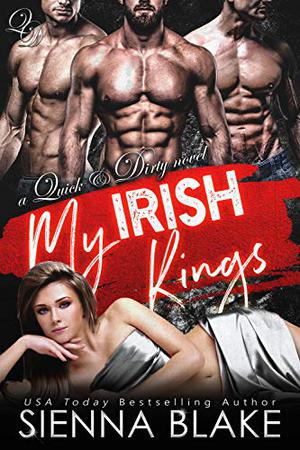 My Irish Kings (Quick & Dirty #2)