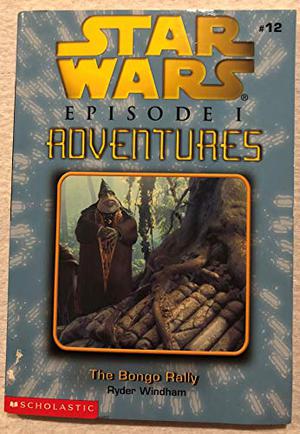 The Bongo Rally (Star Wars Episode I Adventures #12)