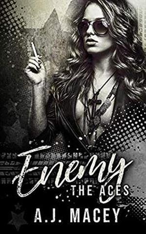 Enemy by A.J. Macey