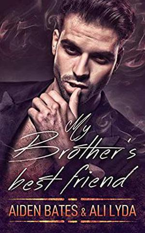 My Brother's Best Friend (Brotherly Love #1)
