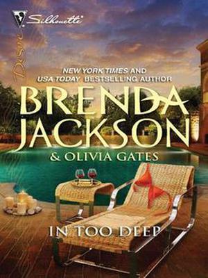 In Too Deep by Brenda Jackson, Olivia Gates