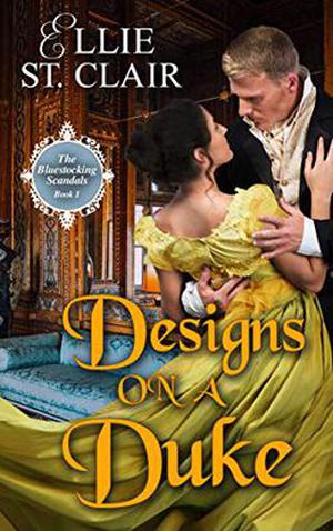 Designs on a Duke by Ellie St. Clair