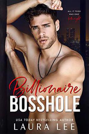 Billionaire Bosshole (Bedding the Billionaire #3)