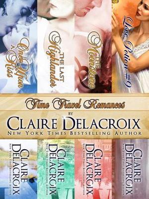 Time Travel Romances Boxed Set by Claire Delacroix, Claire Cross