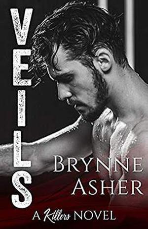 Veils: A Killers Novel Book 4  (The Killers) by Brynne Asher