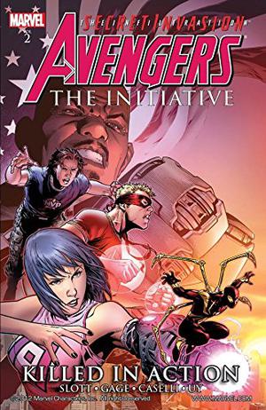 Avengers: The Initiative, Vol. 2: Killed in Action (Avengers: The Initiative (Collected Editions) #1)