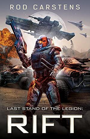 Last Stand of the Legion: Rift (Blood War #1)