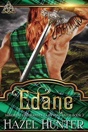 Edane (Immortal Highlander, Clan Mag Raith #3)