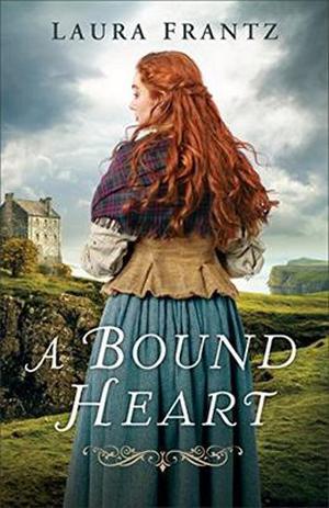 A Bound Heart by Laura Frantz