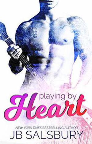 Playing by Heart (Love, Hate, Rock-n-Roll #1)