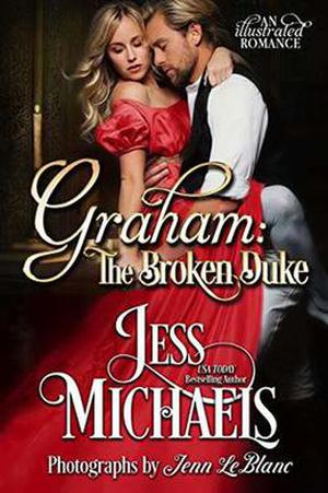 Graham: The Broken Duke: An Illustrated Romance by Jess Michaels, Jenn LeBlanc