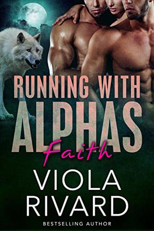 Faith (Running With Alphas #5)