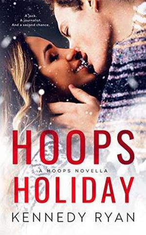 HOOPS Holiday: A HOOPS Novella by Kennedy Ryan