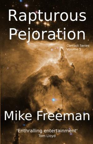 Rapturous Pejoration by Mike Freeman