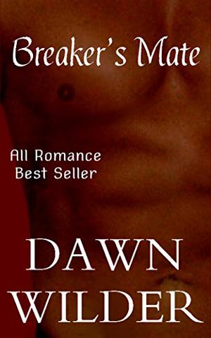 Breaker's Mate by Dawn Wilder