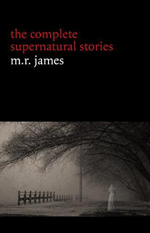 Casting the Runes, and Other Classic Stories of the Supernatural by M.R. James, Robert Smythe Hichens, W.W. Jacobs