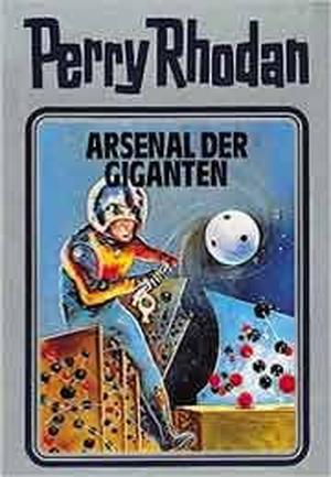 Arsenal der Giganten (Perry Rhodan Silberband #37)