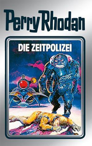 Die Zeitpolizei (Perry Rhodan #1)