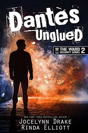 Dantès Unglued (Ward Security #2)
