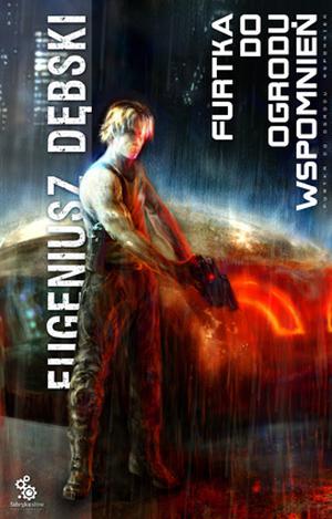 Furtka do ogrodu wspomnień by Eugeniusz Dębski