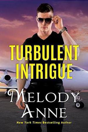 Turbulent Intrigue by Melody Anne