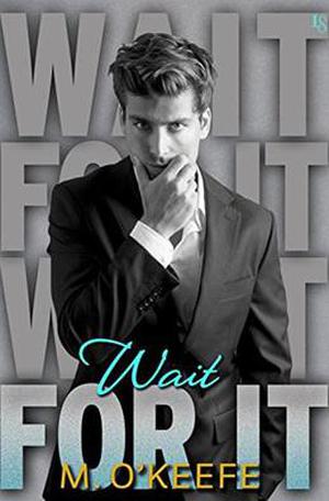 Wait For It (Everything I Left Unsaid #4)