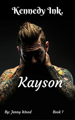 Kayson (Kennedy Ink. #1)